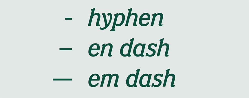 The long and short of it: hyphens and dashes